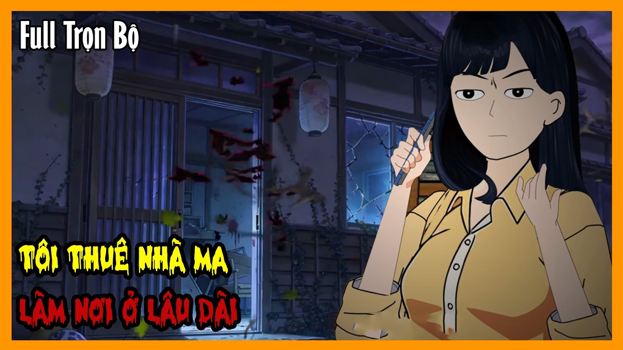 TÔI THUÊ NHÀ MA LÀM NƠI Ở LÂU DÀI Full Trọn Bộ | Quy Tắc Kinh Dị Sinh Tồn | A Mộc Sub