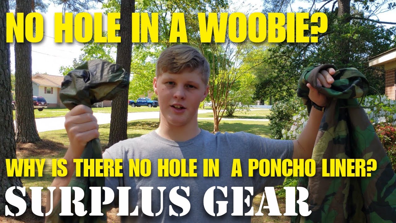 Why doesn't the poncho liner woobie have a hole in it?