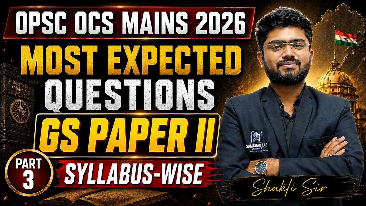 OPSC OCS Mains 2026 | GS Paper I Most Expected Questions | OPSC Syllabus Wise Analysis | Shakti Sir