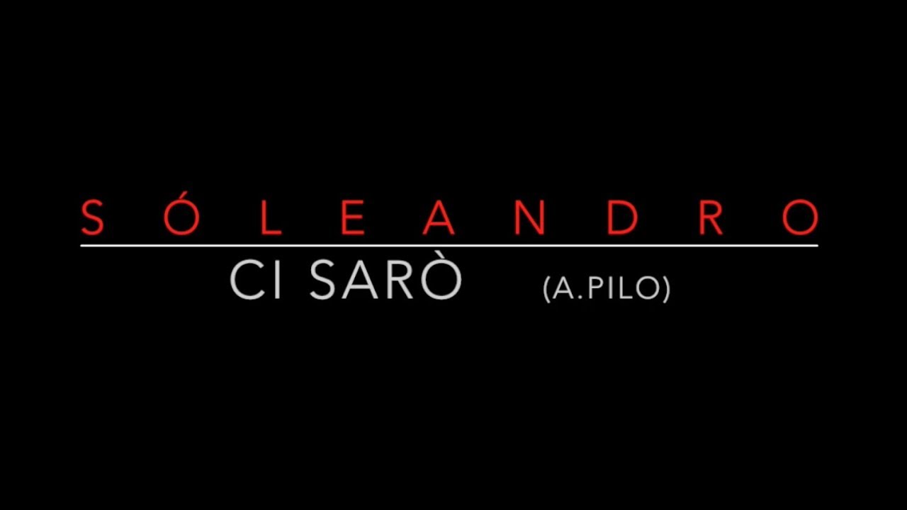 SOLEANDRO -- CI SARO'