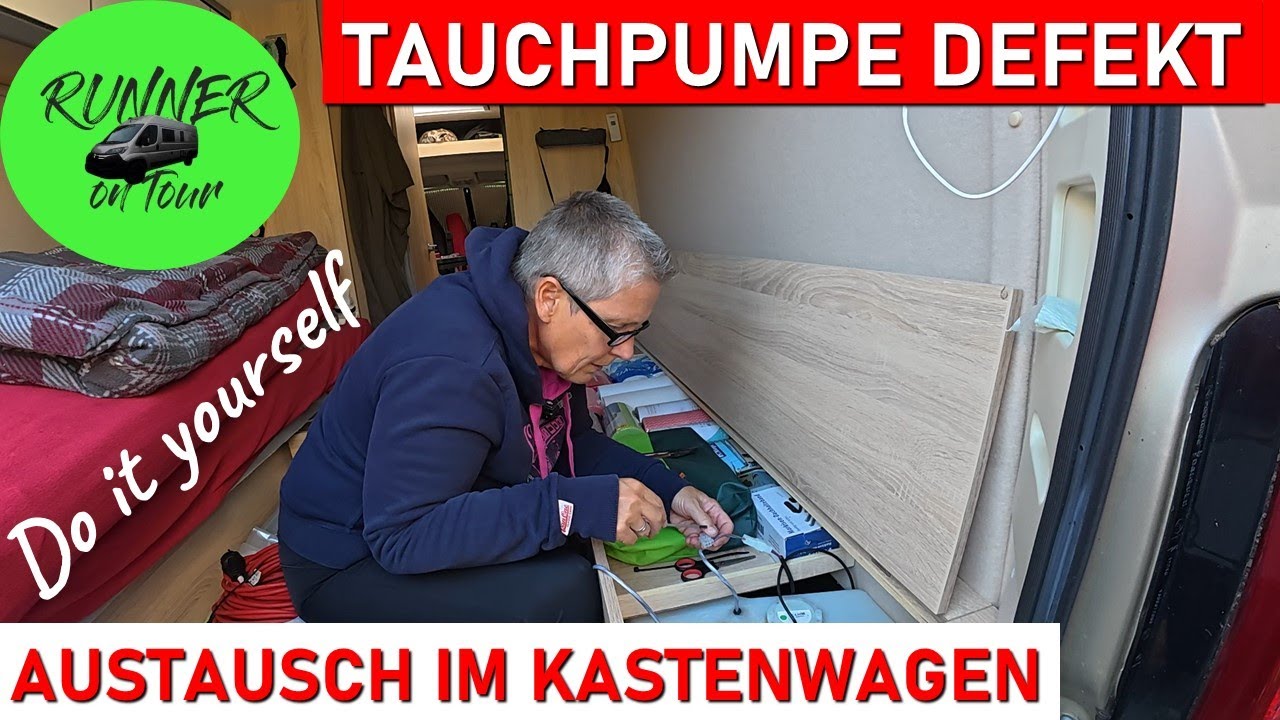 SCHON WIEDER - WASSERPUMPE WECHSELN IM WOHNMOBIL | TAUCHPUMPE ERNEUERN - AUSTAUSCH IM KASTENWAGEN