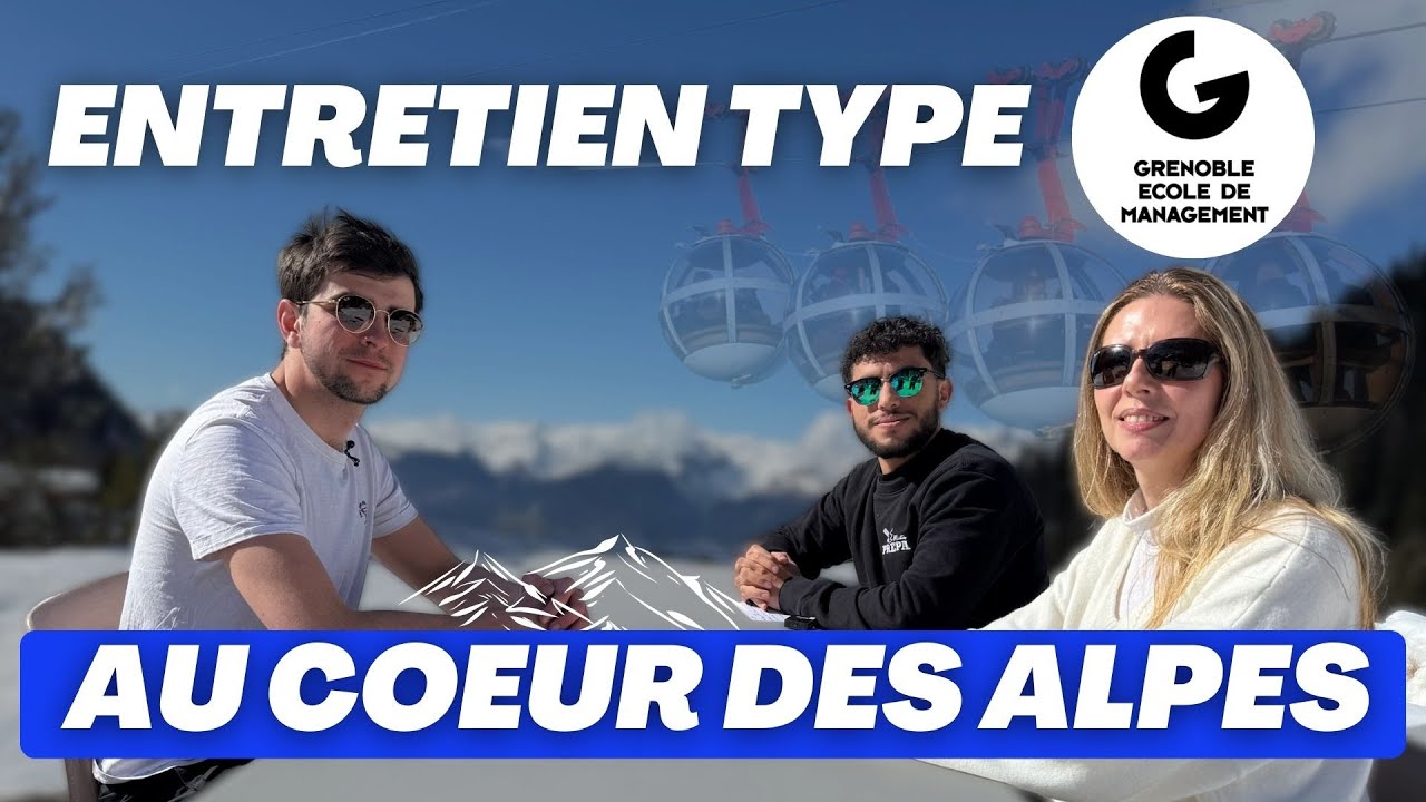Simulation d’un entretien type GEM au coeur des Alpes (tips et astuces !)