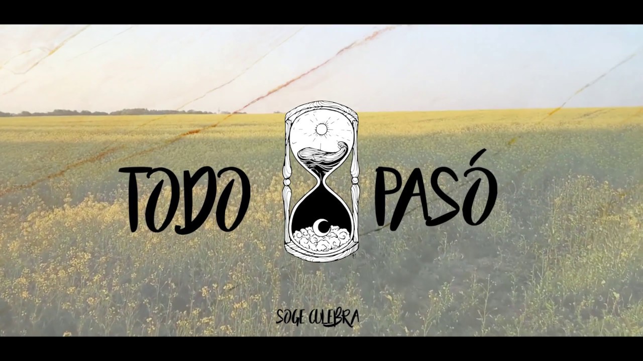 Soge Culebra - Todo pas&oacute; (Lyric Video)