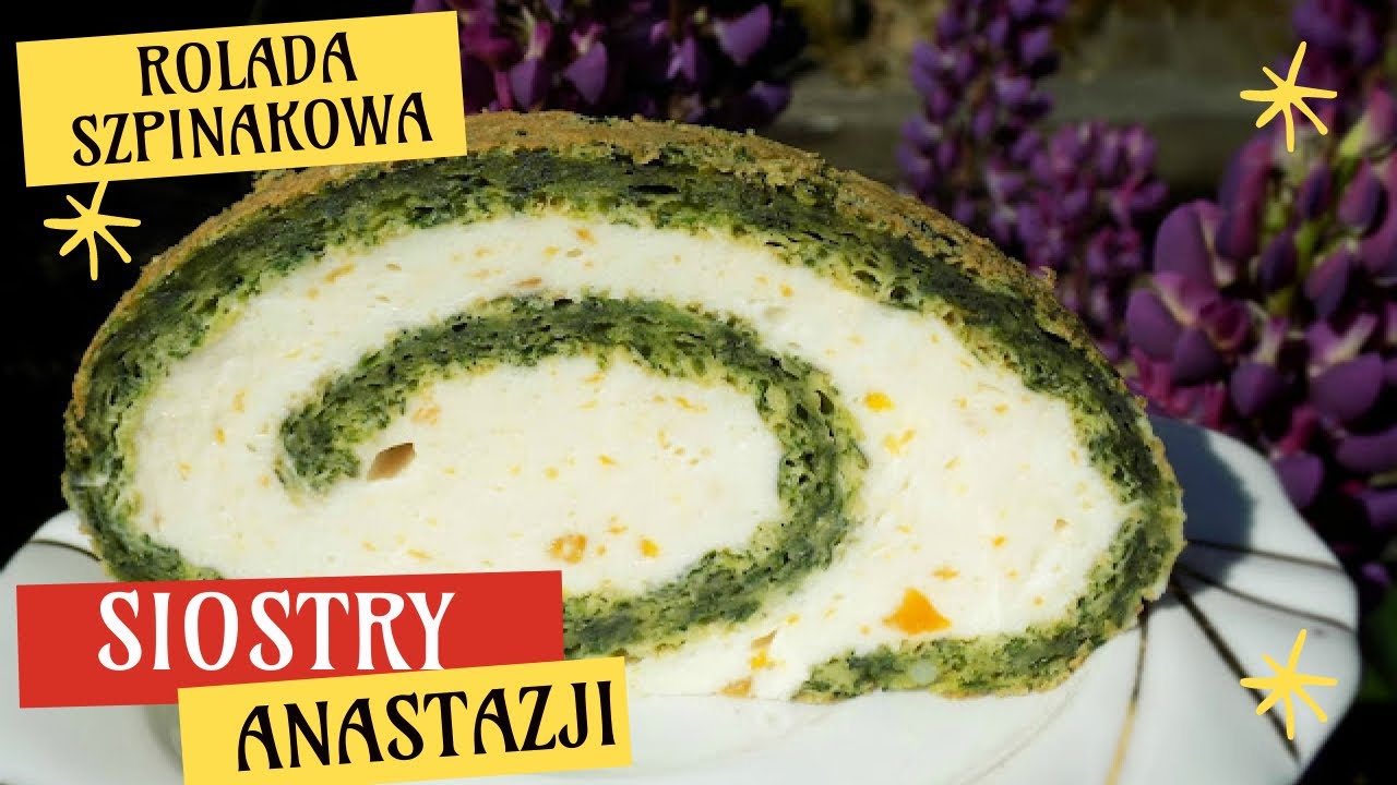 Rolada szpinakowa z kremem brzoskwiniowym Siostry Anastazji wiosenne ciasto
