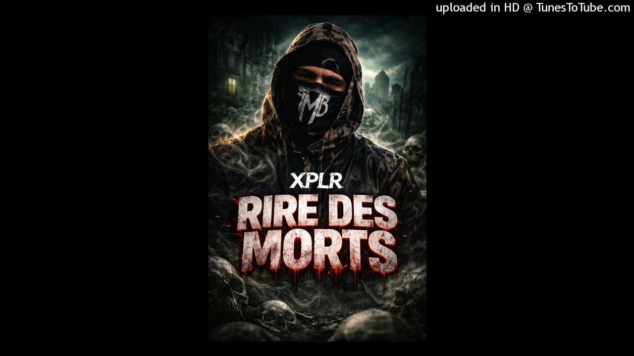 XPLR-rire-des-mort(son officiel)