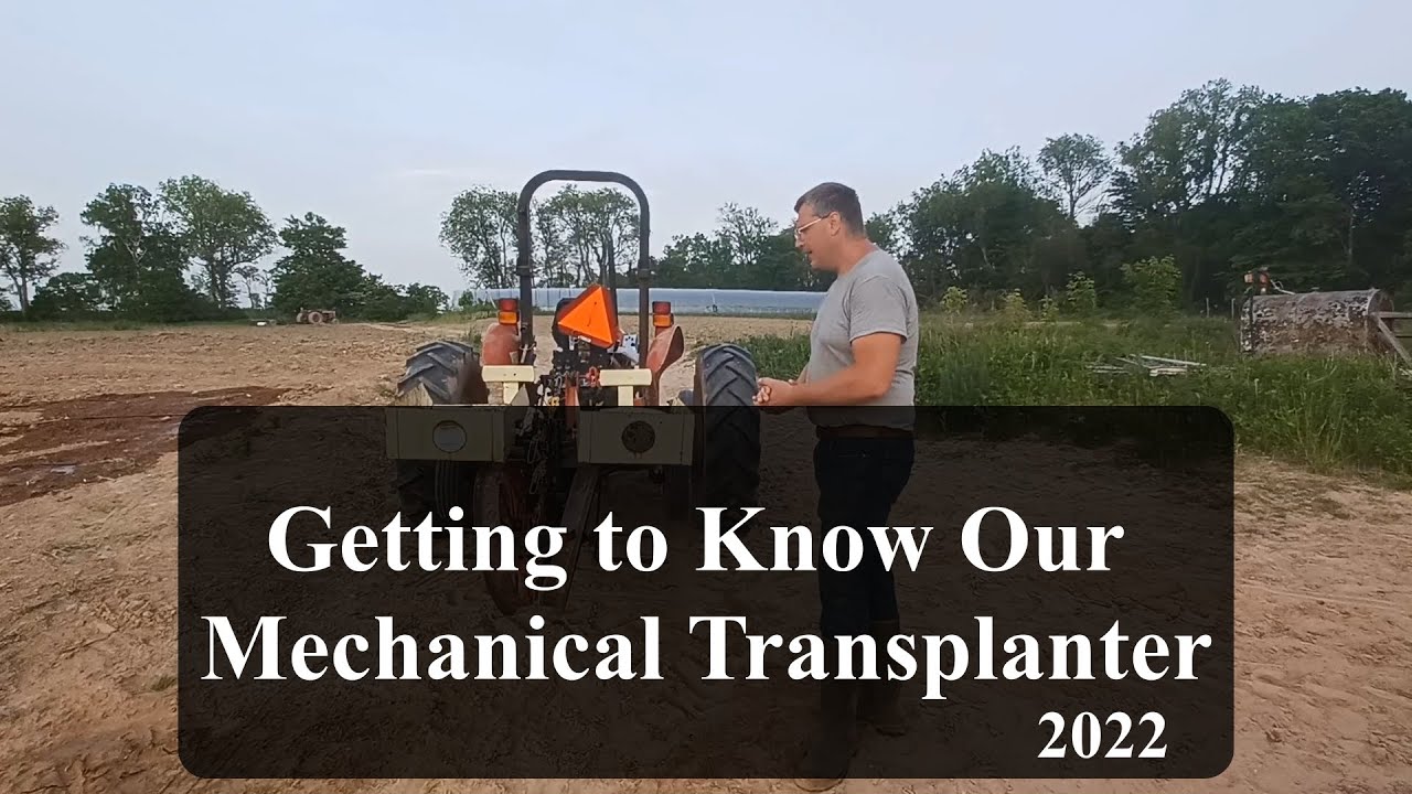 Getting to Know Our Mechanical Transplanter