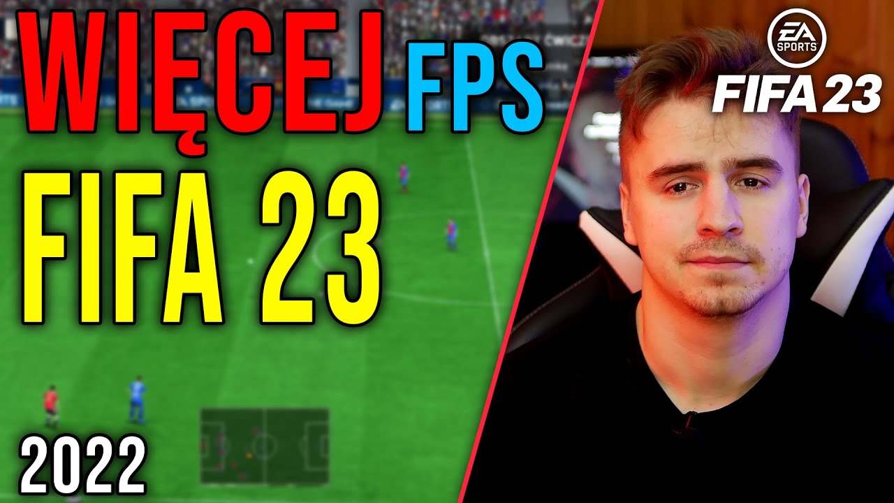 JAK MIEĆ WIĘCEJ FPS W FIFA 23? 😲 Optymalizacja EA Sports Fifa 23 😵 2022 *nieaktualne*