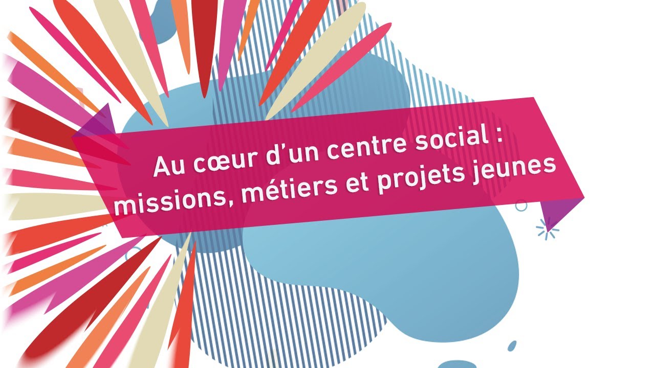 Replay Au cœur d'un centre social : missions, métiers et projets jeunes