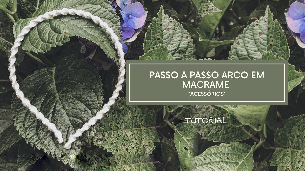 ARCO EM MACRAME TUTORIAL PASSO A PASSO | VIAJ’ARTE TUTORIAIS