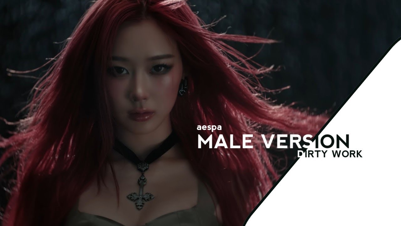 DIRTY WORK | AESPA (MALE VERSION)