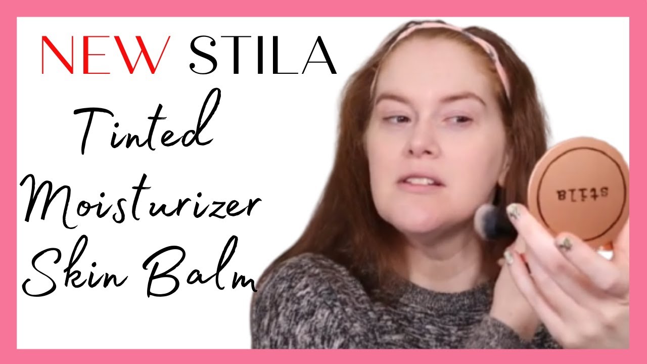 STILA Tinted Moisturizer SKIN BALM 1st Impression & Wear Test
