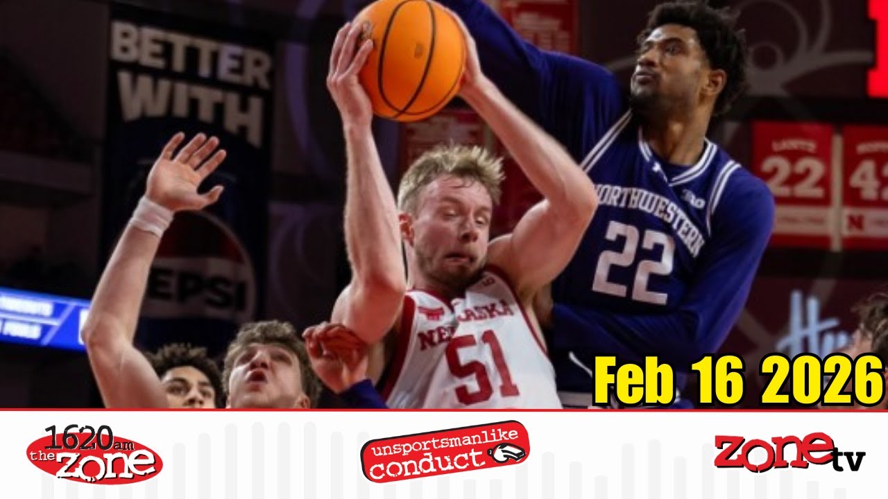 Nebraska Isn't Dead Yet! // Unsportsmanlike Conduct // 2-16-26