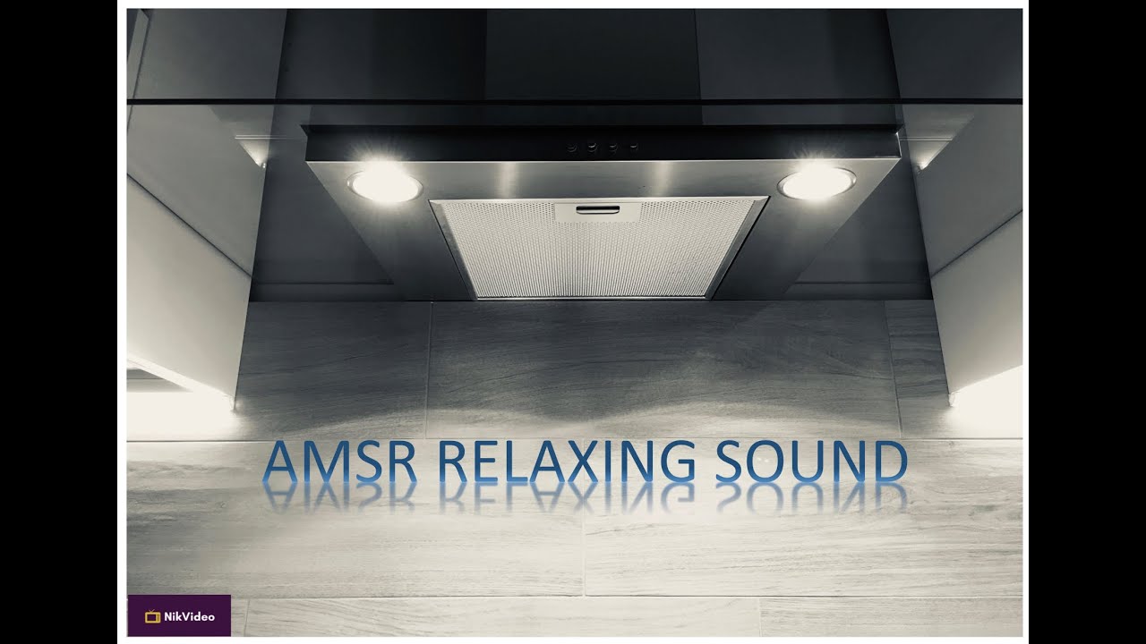 ASMR Suono Cappa da cucina/Range Hood Ventola/Fan WHITE NOISE/Suoni rilassanti 30 Minuti