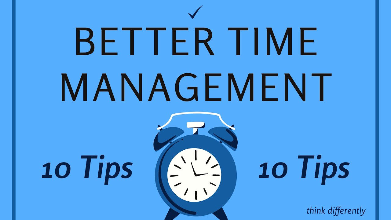 Top 10 Tips for Better Time Management