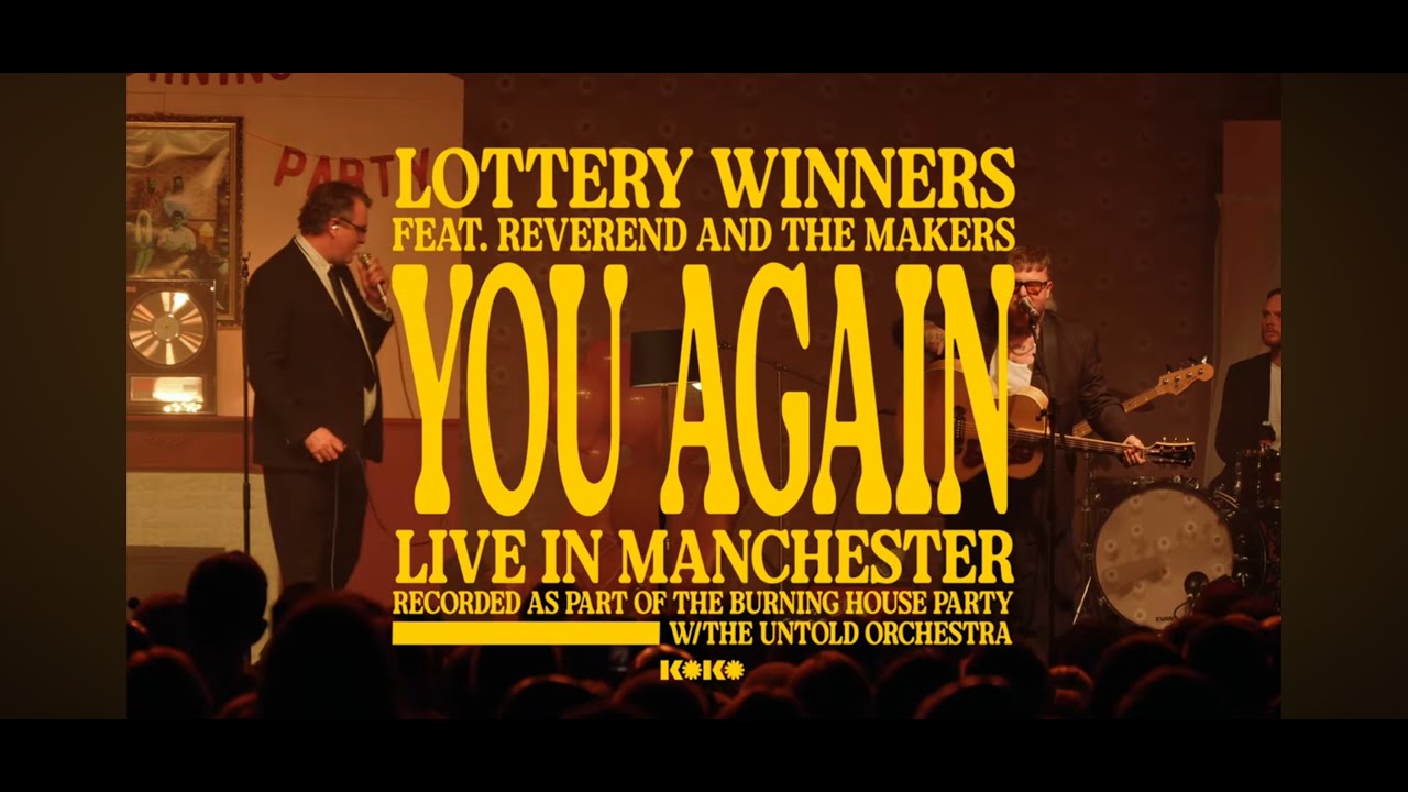 The Lottery Winners ft. Reverend and the Makers - You Again  (Live in Manchester)