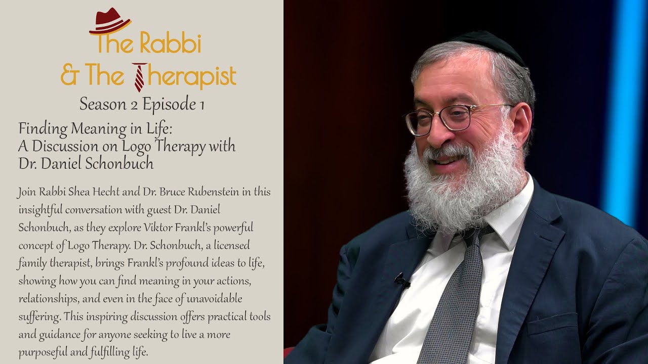 Finding Meaning in Life: A Discussion on Logo Therapy with Dr. Daniel Schonbuch