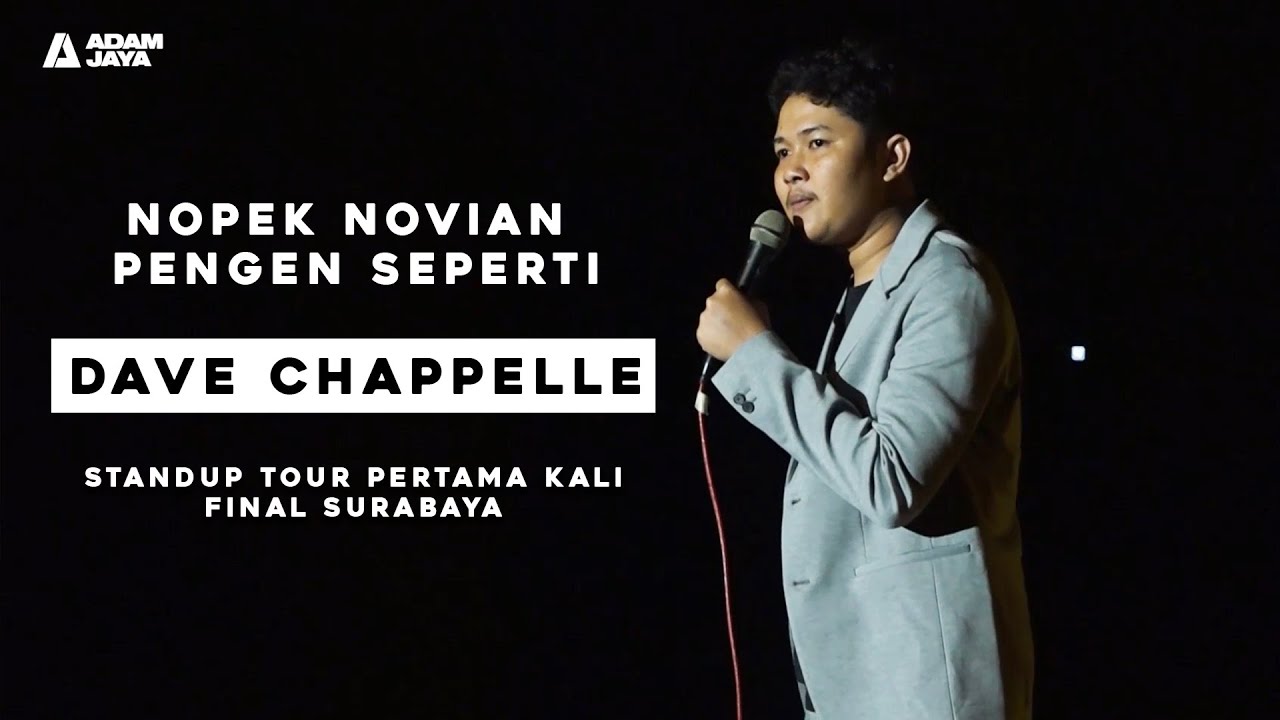 NOPIANTO PENGEN SEPERTI DAVE CHAPPELLE | POTONGAN STAND UP NOPEK NOVIAN TOUR | FINAL SURABAYA 2022