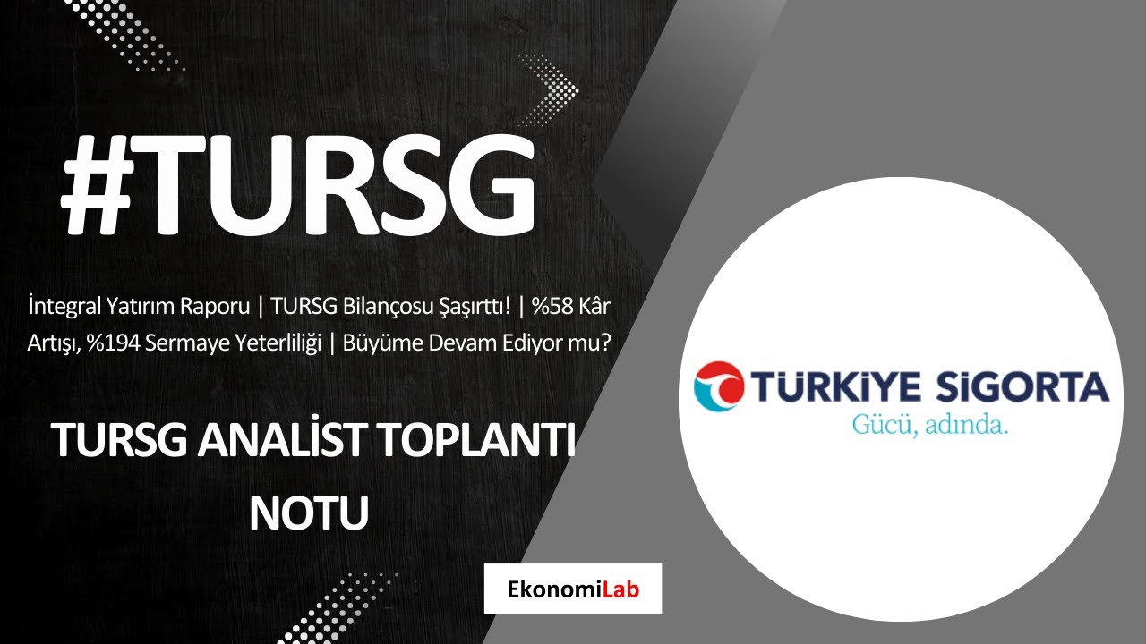 Türkiye Sigorta Analist Toplantısı | Rekor Kâr, Güçlü Teknik Karlılık! (#tursg)