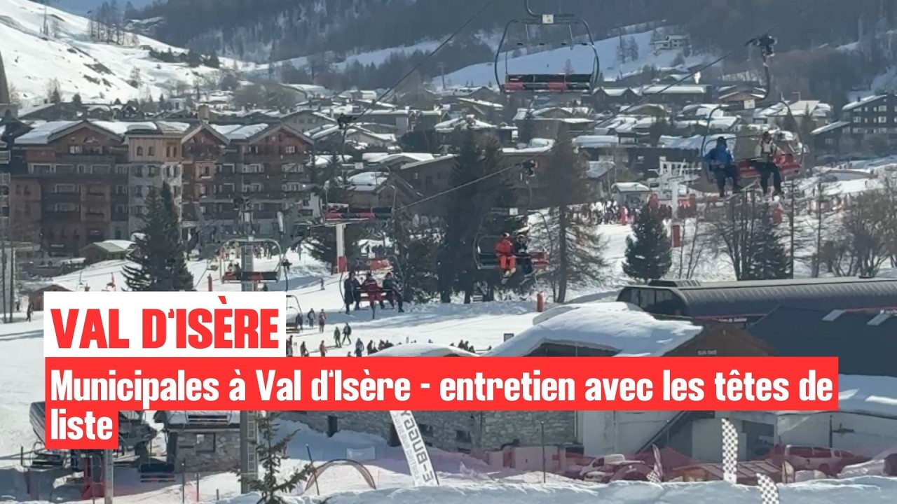 🗳️ Municipales à Val d’Isère - entretien avec les têtes de liste