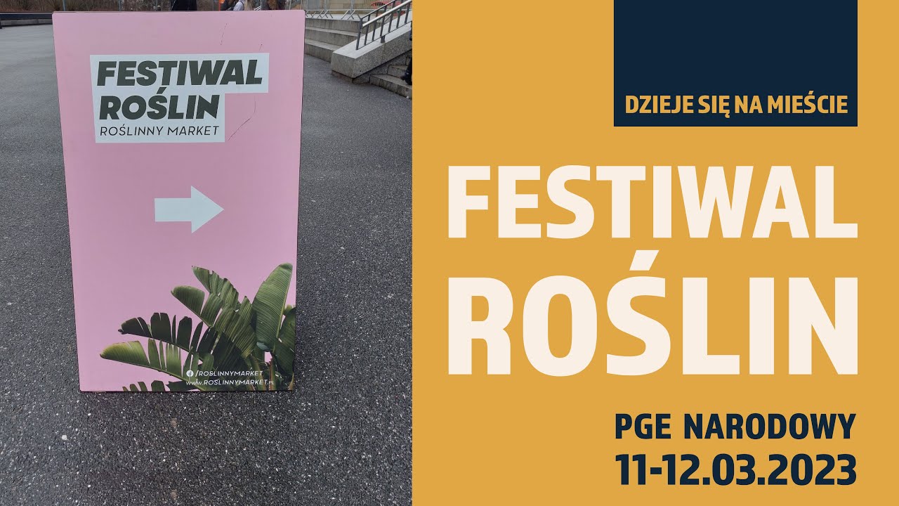 💚 Festiwal Roślin w Warszawie💚 PGE Stadion Narodowy 11-12.03.2023