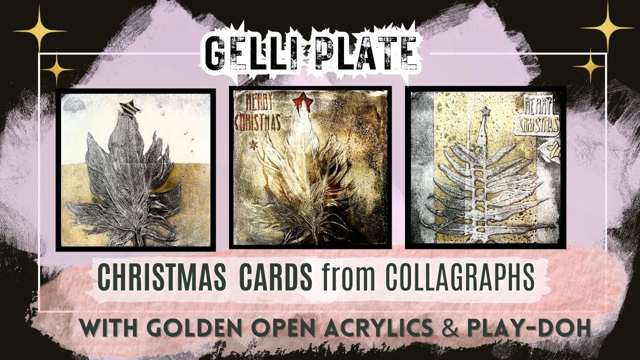 GELLI PLATE: CHRISTMAS CARDS from Collagraph, with Golden Open acrylics & Play-Doh