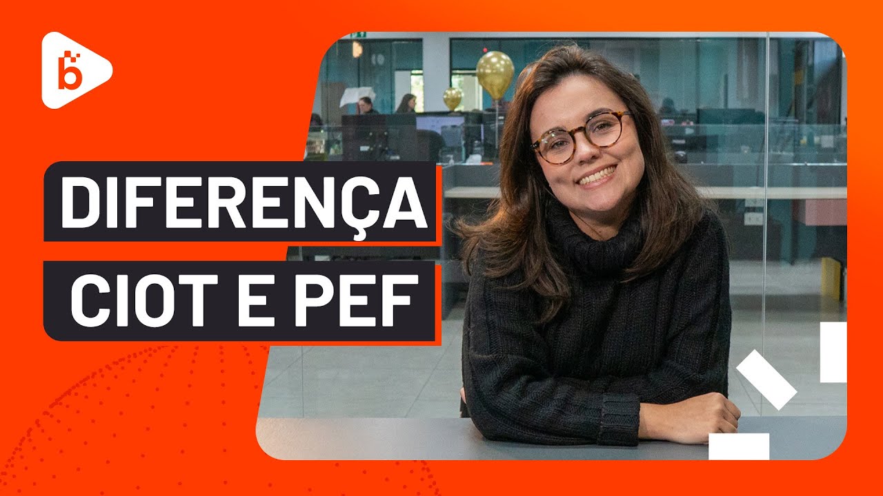 CIOT x PEF: o que é e qual é a diferença entre CIOT e Pagamento Eletrônico de Frete?