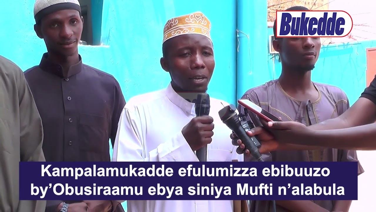 Kampalamukadde efulumizza ebibuuzo by&rsquo;Obusiraamu ebya siniya Mufti n&rsquo;alabula