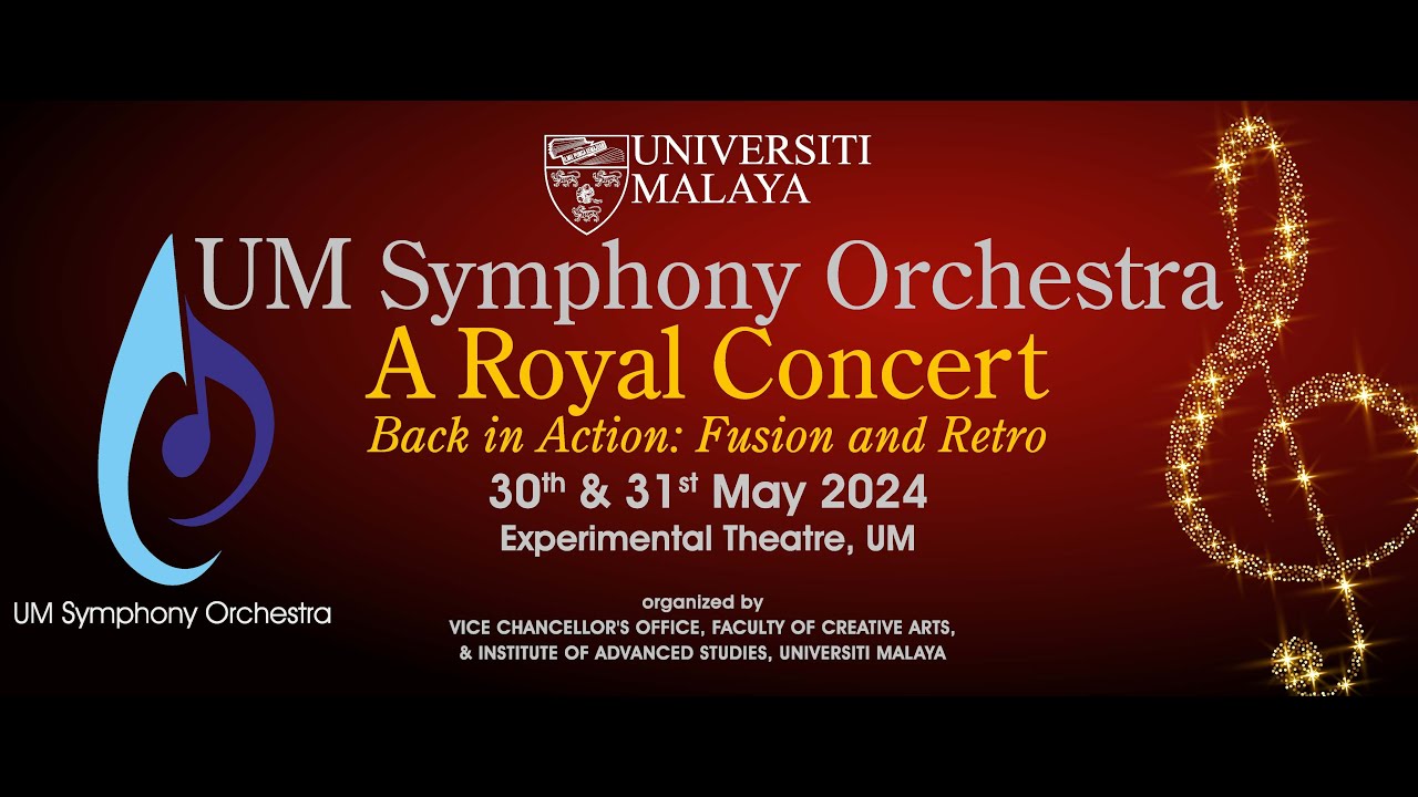 UM SYMPHONY ORCHESTRA : A ROYAL CONCERT BACK IN ACTION