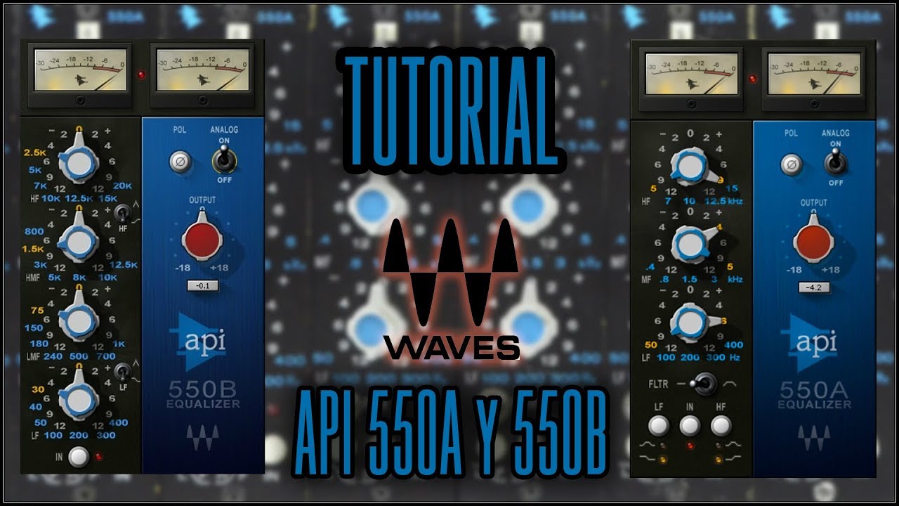 TUTORIAL: Waves API 550A y 550B. Ecualización analógica vintage con calidad brutal.