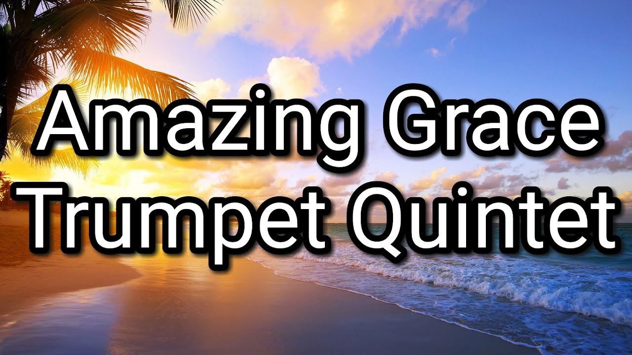 Amazing Grace | Trumpet Ensemble Music (arr. Marcus Grant) 2020 Recording