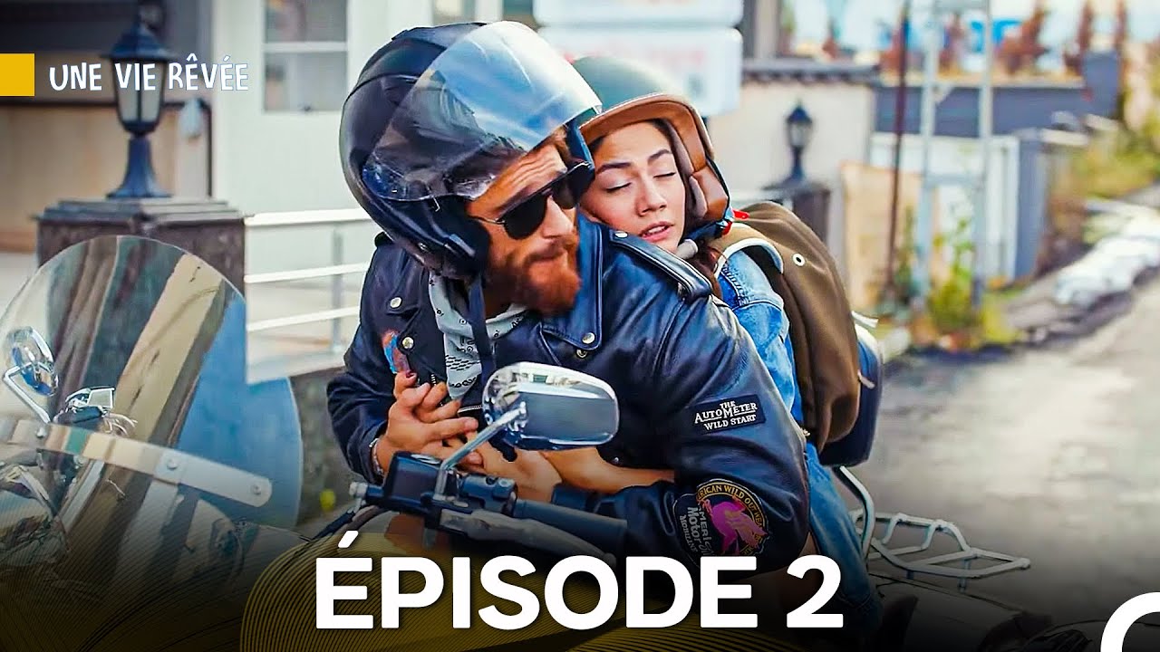 Une Vie R&ecirc;v&eacute;e &Eacute;pisode 2 (Version Longue) (Doublage en Fran&ccedil;ais)