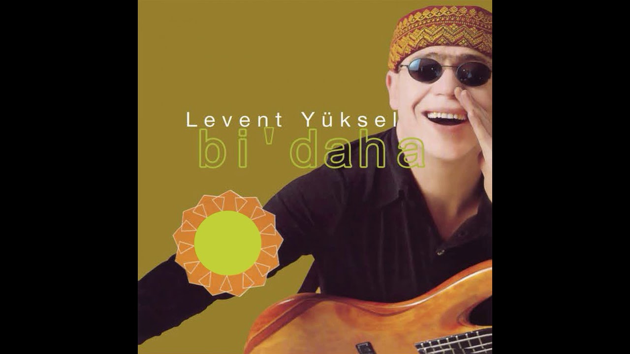 Levent Y&uuml;ksel - Bi' Daha (1997)