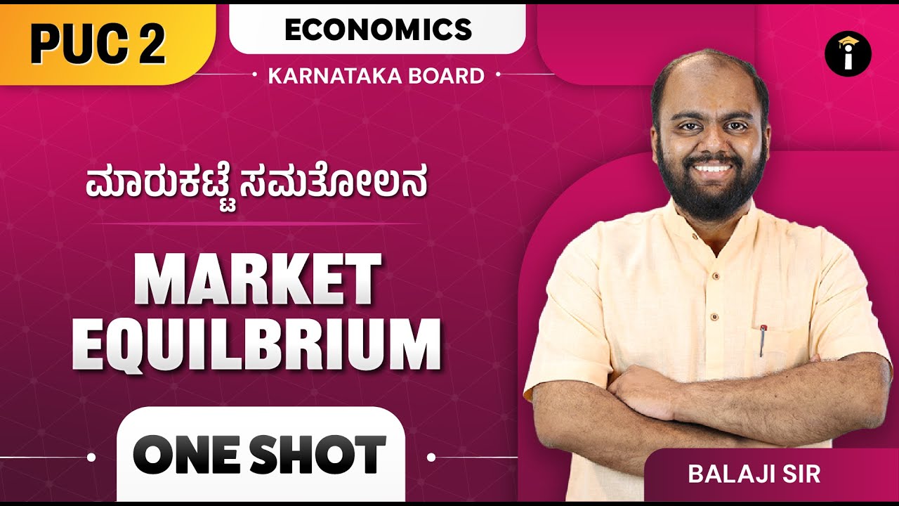 Market Equilibrium | Economics | Class 12th | One Shot | Karnataka PU 2 | In Kannada