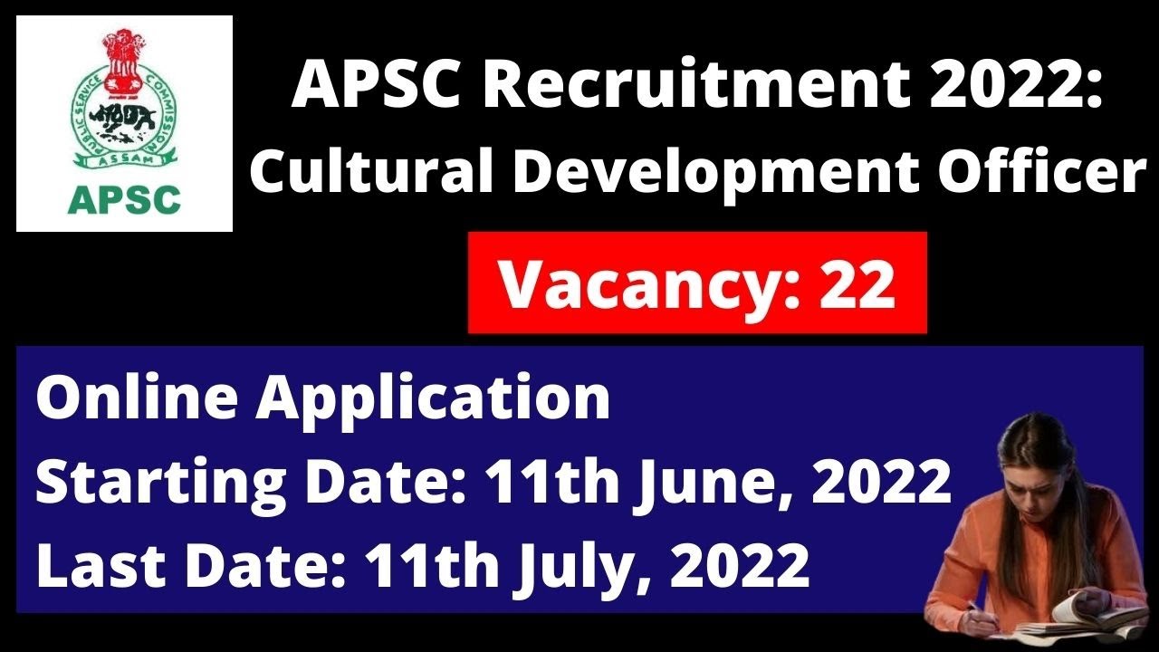 APSC Recruitment 2022: Cultural Development Officer under Directorate of Cultural Affairs, Assam