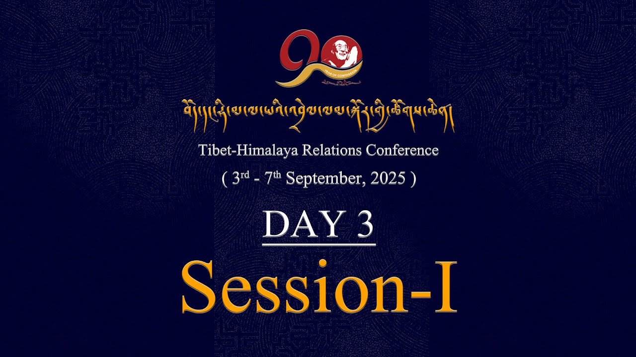 Tibet–Himalaya Relations Conference -Day 3 Session 1