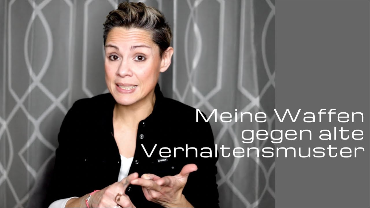 Meine Waffen gegen alte Verhaltensmuster