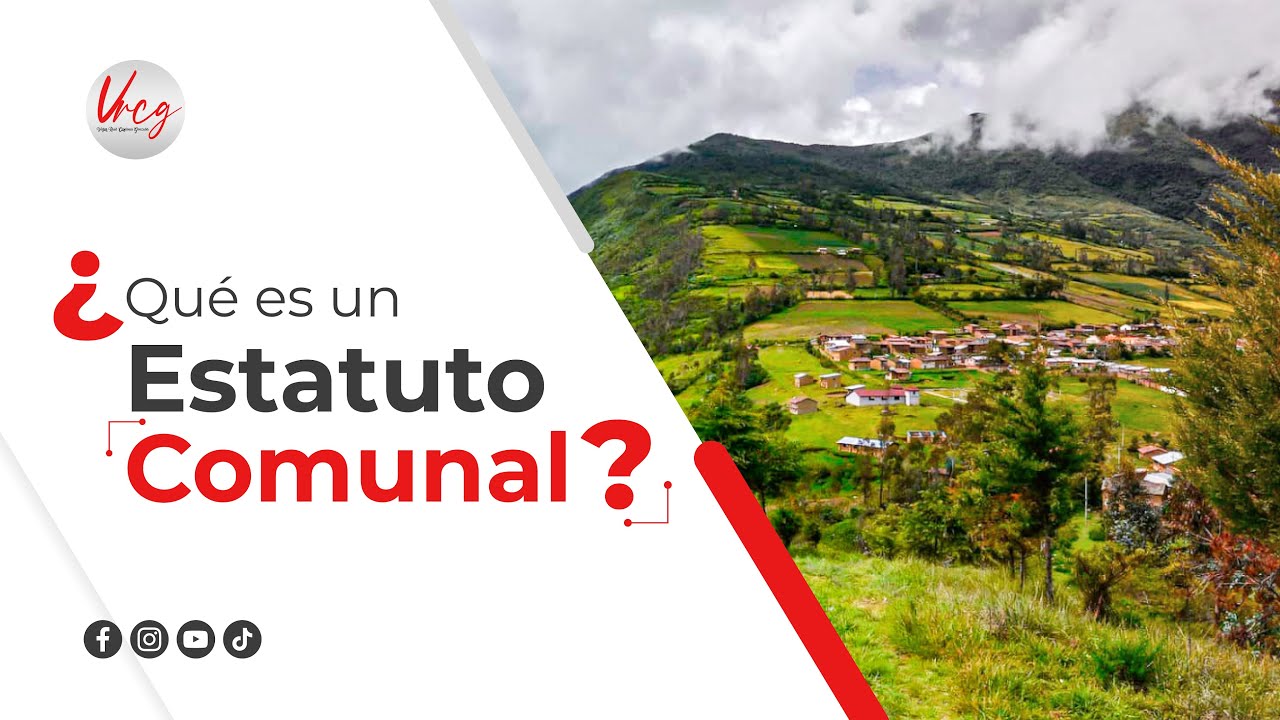 ¿Qué es un Estatuto comunal? - Víctor Raúl Cárdenas Gonzales