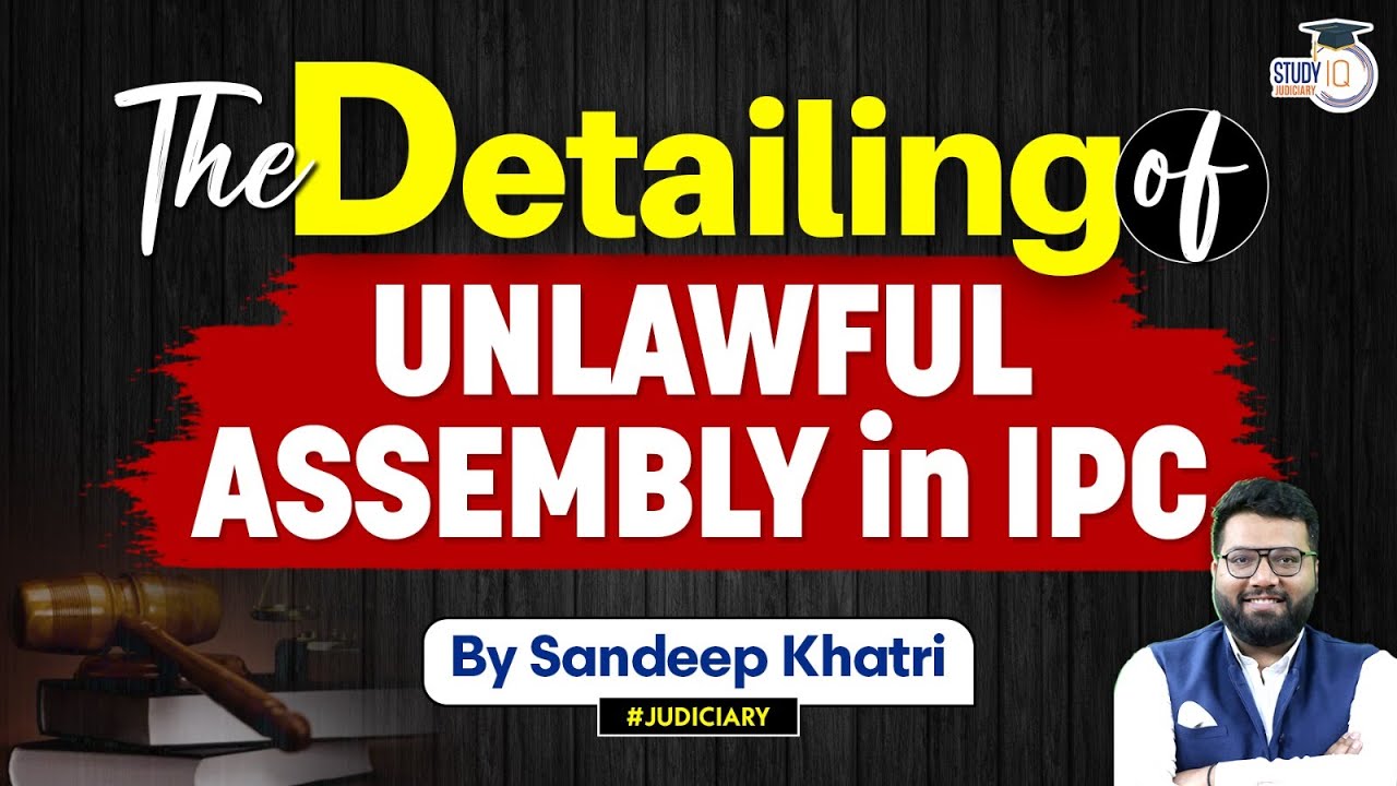 Unlawful Assembly IPC | Section 141 | StudyIQ Judiciary