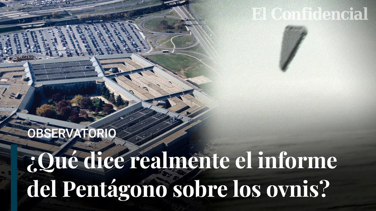 &iquest;Qu&eacute; dice exactamente el informe del Pent&aacute;gono sobre los OVNIS?