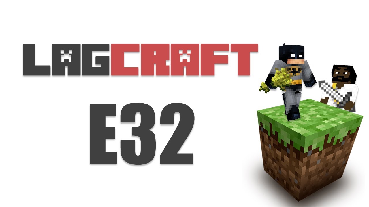 LAGCRAFT E32 --STRONGHOLD ADVENTURE MineCraft [Adam's POV LAGTV2]