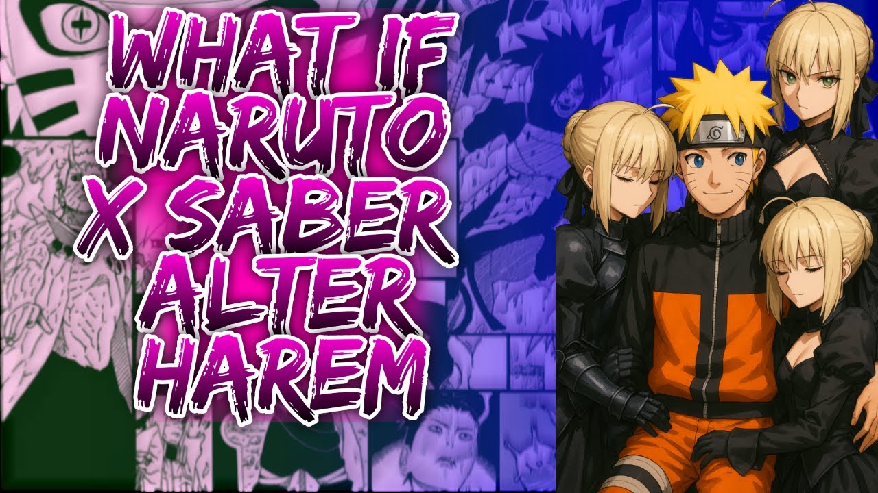 What If Naruto X Saber Alter Harem ||