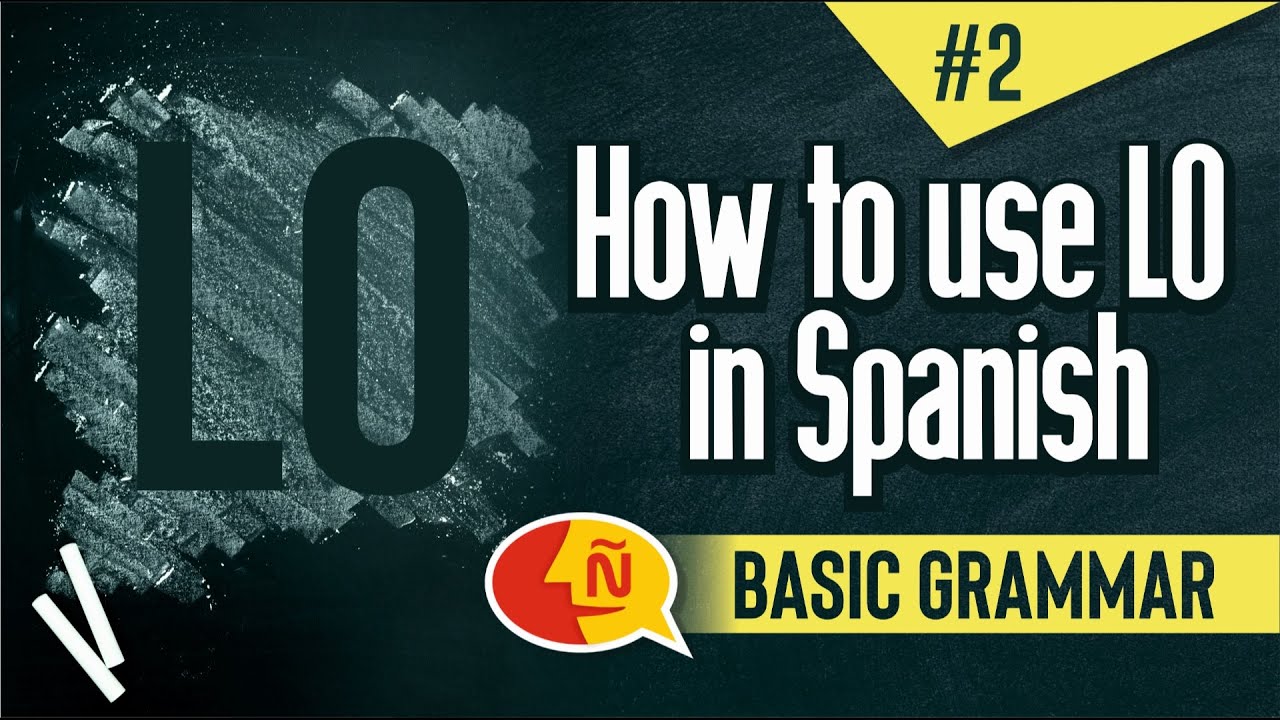 How to use the word LO in spanish