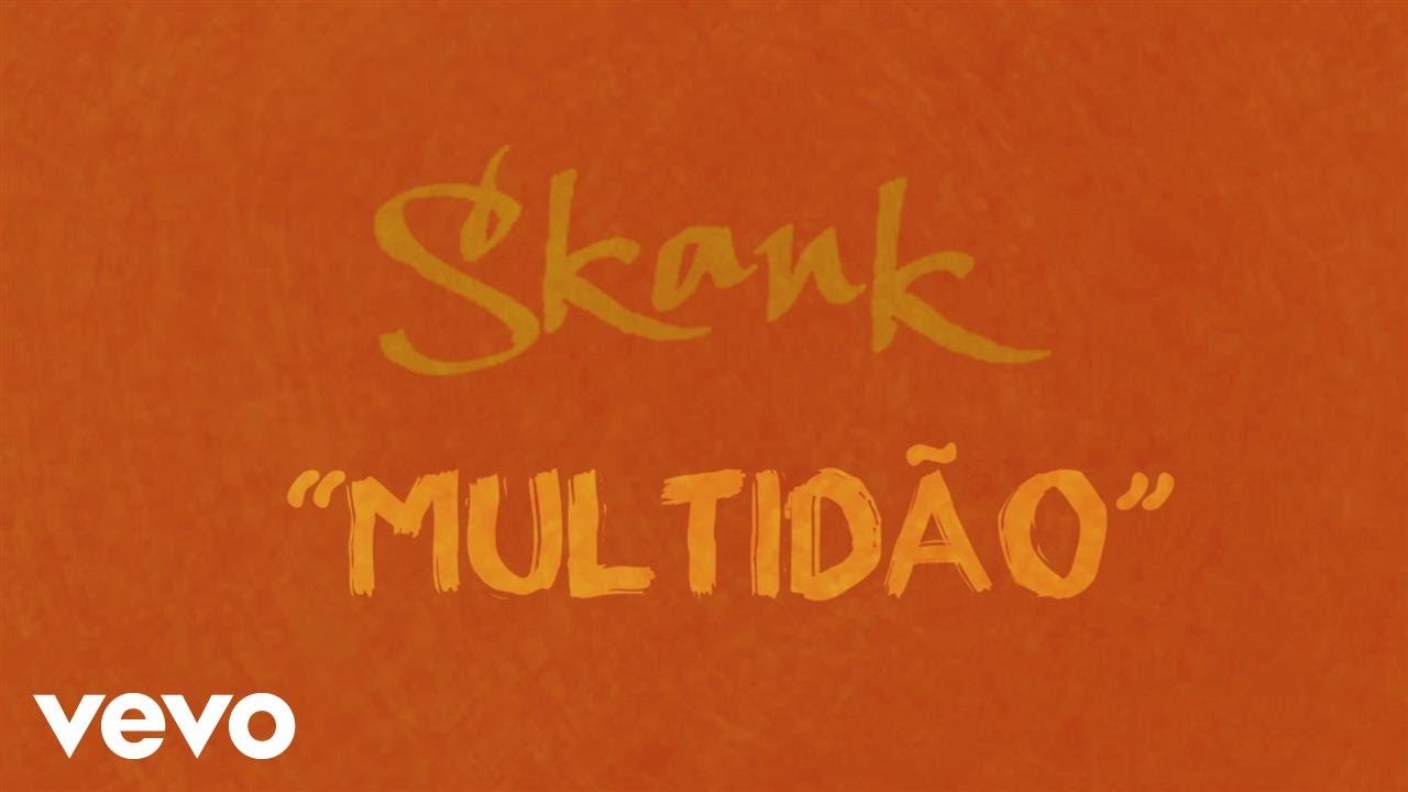 Skank - Multid&atilde;o (Lyric Video Oficial)
