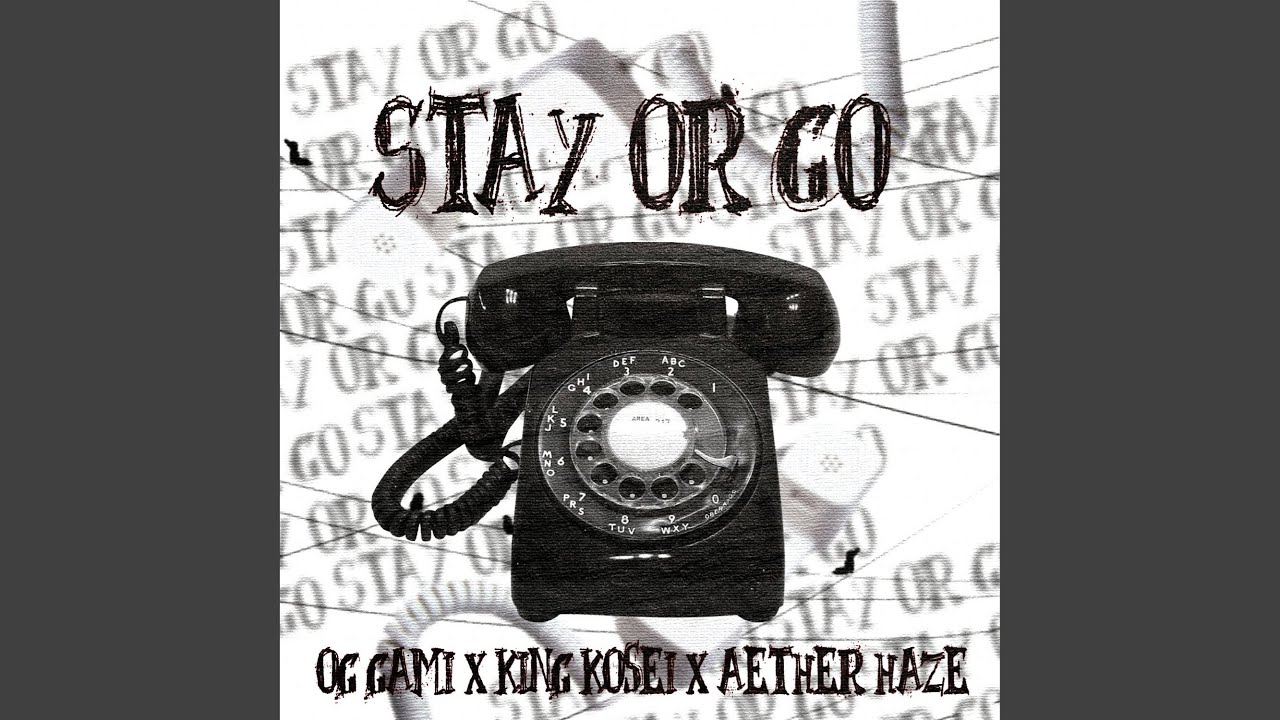 Stay Or Go (feat. Kosei & Aether Haze)
