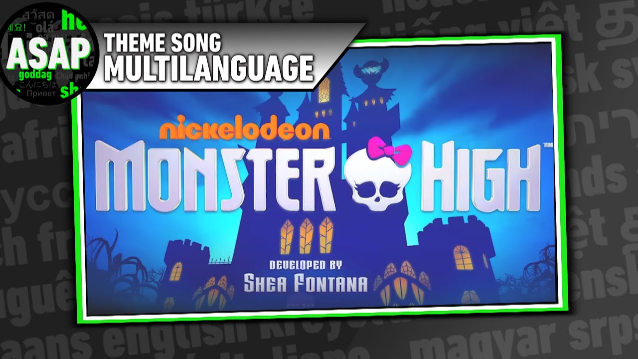 Monster High (2022) Theme Song | Multilanguage (Requested)
