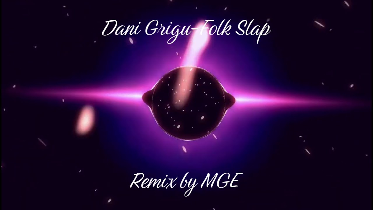 ❌️ Dani Grigu- Folk Slap (Remix by MGE) ❌️