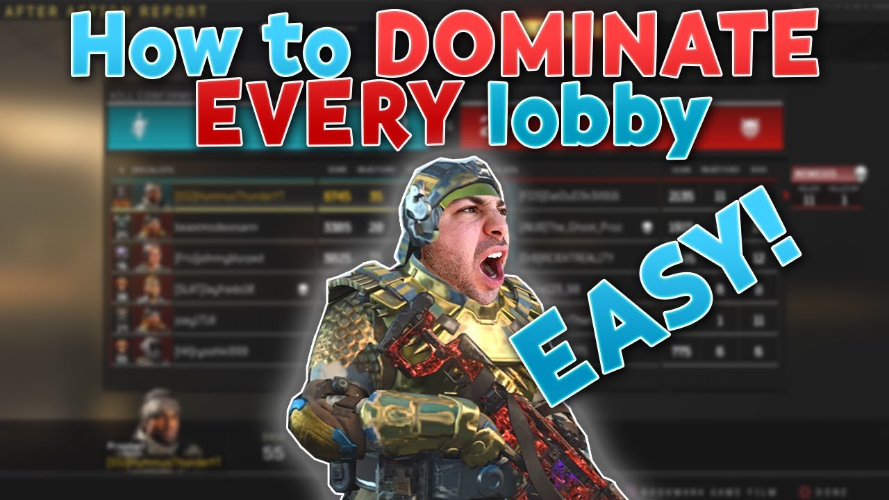 Black Ops 4 - How to DOMINATE EVERY lobby! - 2019 