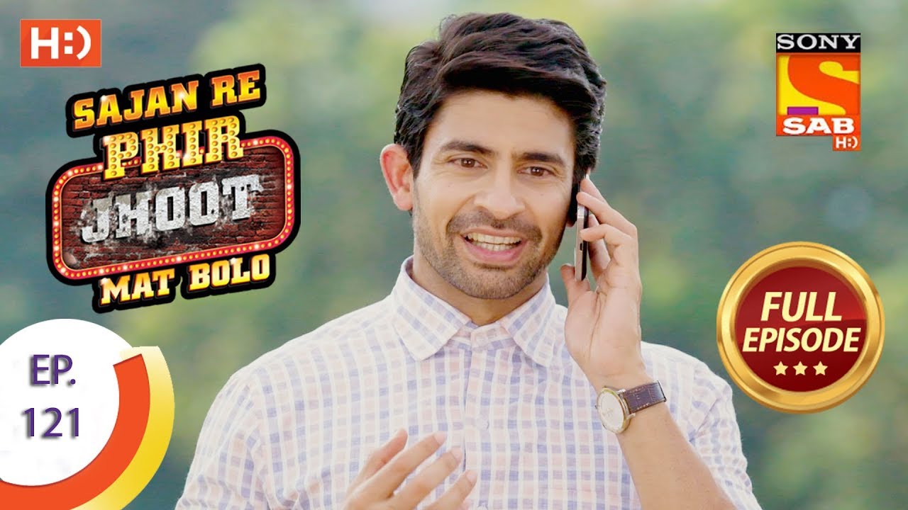 Sajan Re Phir Jhoot Mat Bolo - सजन रे फिर झूठ मत बोलो - Ep 121 - Full Episode - 7th November, 2017