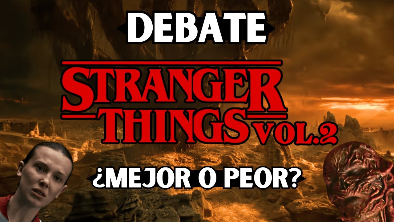 Debate STRANGER THINGS Vol.2 | ¿Cumple o estira el chicle?