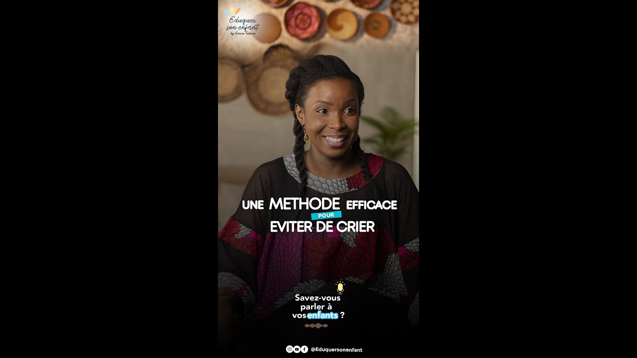 Une m&eacute;thode efficace pour &eacute;viter de crier !